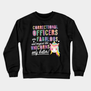 Correctional Officers are like Unicorns Gift Idea Crewneck Sweatshirt